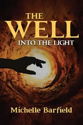 Fântâna: În lumină - The Well: Into the Light