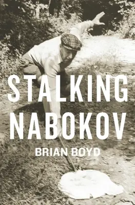 Stalking Nabokov: Eseuri alese - Stalking Nabokov: Selected Essays