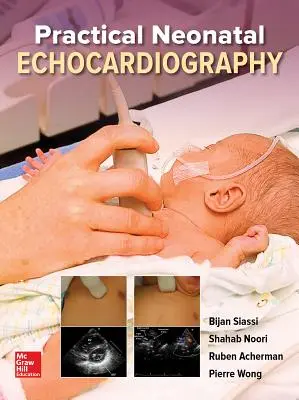 Ecocardiografie neonatală practică - Practical Neonatal Echocardiography