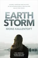 Furtuna Pământului - Noul roman al fenomenului suedez al scrisului polițist - Earth Storm - The new novel from the Swedish crime-writing phenomenon