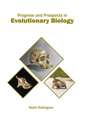 Progrese și perspective în biologia evolutivă - Progress and Prospects in Evolutionary Biology