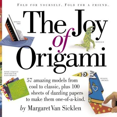 Bucuria origami [cu 100 de coli de hârtie origami] - The Joy of Origami [With 100 Sheets of Origami Paper]