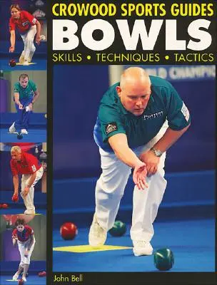Bowls: Abilități, tehnici, tactici - Bowls: Skills, Techniques, Tactics