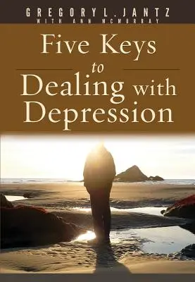 Cinci chei pentru a face față depresiei - Five Keys to Dealing with Depression