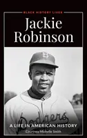 Jackie Robinson: O viață în istoria americană - Jackie Robinson: A Life in American History