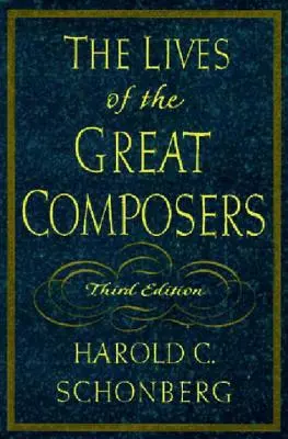 Viețile marilor compozitori (The Lives of the Great Composers) - The Lives of the Great Composers