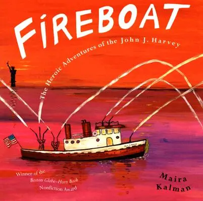 Fireboat: Aventurile eroice ale lui John J. Harvey - Fireboat: The Heroic Adventures of the John J. Harvey
