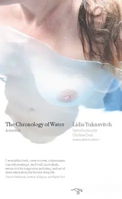 Cronologia apei: A Memoir - The Chronology of Water: A Memoir