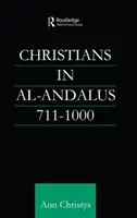 Creștinii în Al-Andalus 711-1000 - Christians in Al-Andalus 711-1000
