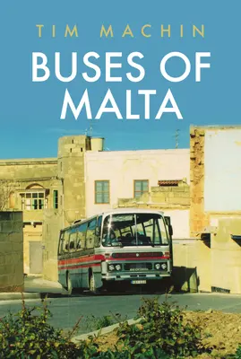 Autobuzele din Malta - Buses of Malta