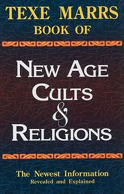 Cartea lui Texe Marrs despre cultele și religiile New Age - Texe Marrs Book of New Age Cults & Religions