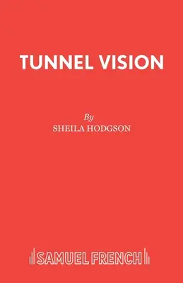 Viziune în tunel - Tunnel Vision