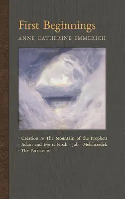 Primele începuturi: De la Creație la Muntele Profeților & De la Adam și Eva la Iov și Patriarhii - First Beginnings: From the Creation to the Mountain of the Prophets & From Adam and Eve to Job and the Patriarchs