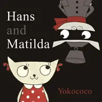 Hans și Matlida - Hans and Matlida