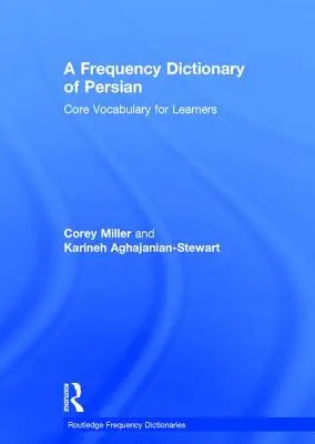 A Frequency Dictionary of Persian: Vocabular de bază pentru cursanți - A Frequency Dictionary of Persian: Core Vocabulary for Learners