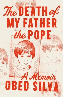 Moartea tatălui meu Papa: A Memoir - The Death of My Father the Pope: A Memoir