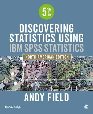 Descoperirea statisticii utilizând IBM SPSS Statistics - Discovering Statistics Using IBM SPSS Statistics