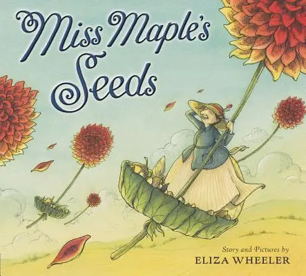 Semințele domnișoarei Maple - Miss Maple's Seeds