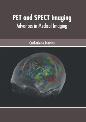 Pet and Spect Imaging (Imagistica animalelor de companie): Avansuri în imagistica medicală - Pet and Spect Imaging: Advances in Medical Imaging