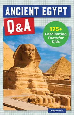 Egiptul Antic Q&A: 175+ fapte fascinante pentru copii - Ancient Egypt Q&A: 175+ Fascinating Facts for Kids