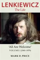 Lenkiewicz - Viața - „Toți sunt bineveniți, volumul I (1941-1979) - Lenkiewicz - The Life - 'All Are Welcome, Volume I (1941-1979)