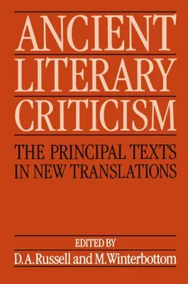 Critică literară antică: Textele principale în noi traduceri - Ancient Literary Criticism: The Principal Texts in New Translations