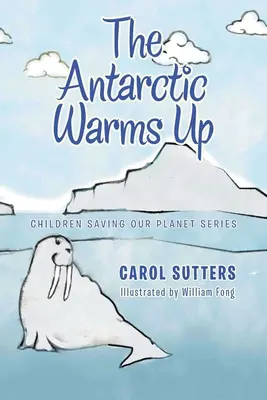 Antarctica se încălzește - The Antarctic Warms Up