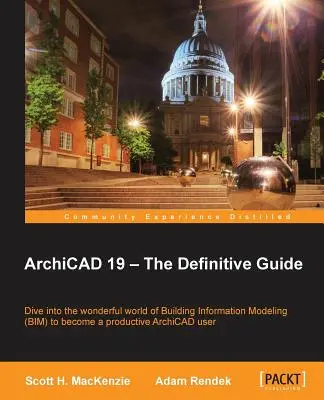 ArchiCAD 19 - Ghidul Definitiv - ArchiCAD 19 - The Definitive Guide