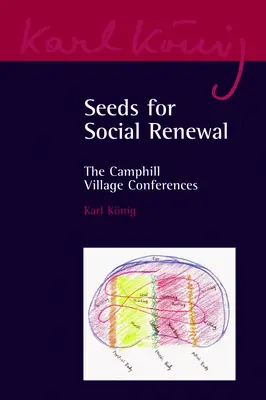 Semințe pentru reînnoirea socială: Conferințele satului Camphill - Seeds for Social Renewal: The Camphill Village Conferences