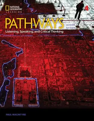 Pathways: Ascultare, exprimare orală și gândire critică 4 - Pathways: Listening, Speaking, and Critical Thinking 4