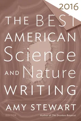 Cele mai bune scrieri americane despre știință și natură 2016 - The Best American Science and Nature Writing 2016
