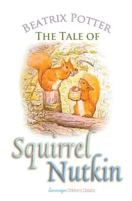 Povestea lui Squirrel Nutkin - The Tale of Squirrel Nutkin
