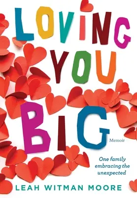 Loving You Big: O familie care îmbrățișează neașteptatul - Loving You Big: One family embracing the unexpected