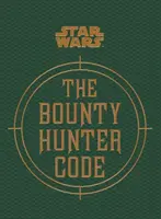 Star Wars - Codul vânătorilor de recompense - Star Wars - The Bounty Hunter Code