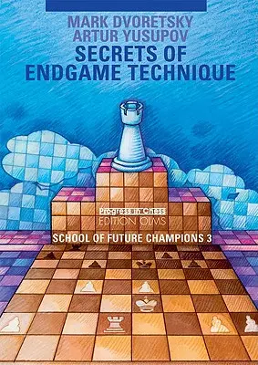 Secretele tehnicii jocului final - Secrets of Endgame Technique
