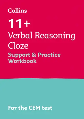 Collins 11+ - 11+ Verbal Reasoning Cloze Support and Practice Workbook: Pentru testele Cem 2021 - Collins 11+ - 11+ Verbal Reasoning Cloze Support and Practice Workbook: For the Cem 2021 Tests