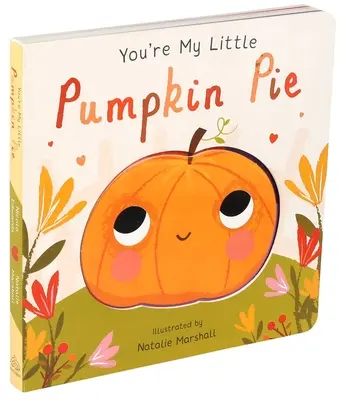 Tu ești micuța mea plăcintă de dovleac - You're My Little Pumpkin Pie