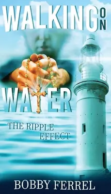 Mersul pe apă: Efectul Ripple - Walking On Water: The Ripple Effect