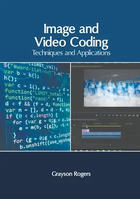 Codarea imaginilor și video: Tehnici și aplicații - Image and Video Coding: Techniques and Applications