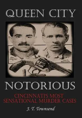 Queen City Notorious: Cele mai senzaționale cazuri de crimă din Cincinnati - Queen City Notorious: Cincinnati's Most Sensational Murder Cases