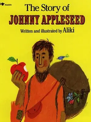 Povestea lui Johnny Appleseed - The Story of Johnny Appleseed