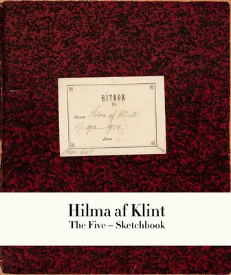 Hilma AF Klint: Caietul de schițe al celor cinci 1 - Hilma AF Klint: The Five Sketchbook 1