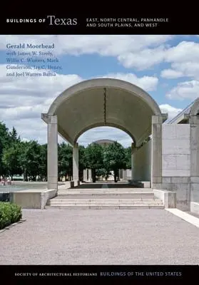 Clădiri din Texas: Est, Nord Central, Panhandle și South Plains, și Vest - Buildings of Texas: East, North Central, Panhandle and South Plains, and West