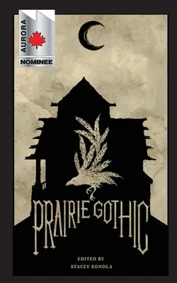 Prairie Gothic: O antologie - Prairie Gothic: An Anthology