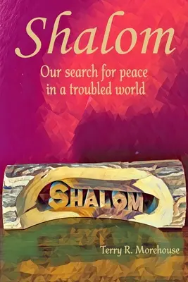 Shalom: Căutarea noastră pentru pace într-o lume tulburată - Shalom: Our Search for Peace in a Troubled World