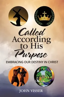 Chemați conform scopului Său: Îmbrățișarea destinului nostru în Hristos - Called According to His Purpose: Embracing Our Destiny in Christ