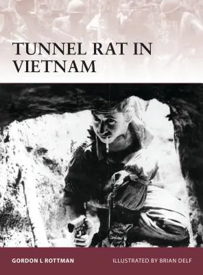 Șobolanul de tunel în Vietnam - Tunnel Rat in Vietnam