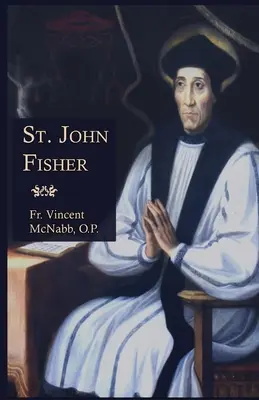 Sfântul Ioan Fisher - St. John Fisher