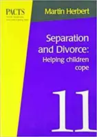 Separare și divorț - Ajutarea copiilor să facă față: Ajutarea copiilor să facă față - Separation and Divorce - Helping Children Cope: Helping Children Cope