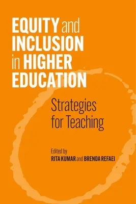 Echitate și incluziune în învățământul superior: Strategii pentru predare - Equity and Inclusion in Higher Education: Strategies for Teaching
